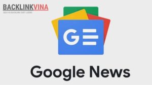 Google News và cách để tối ưu hóa website cho Google News