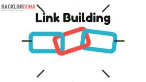 Link building là gì? Chiến lược xây dựng liên kết trong hệ thống PBN