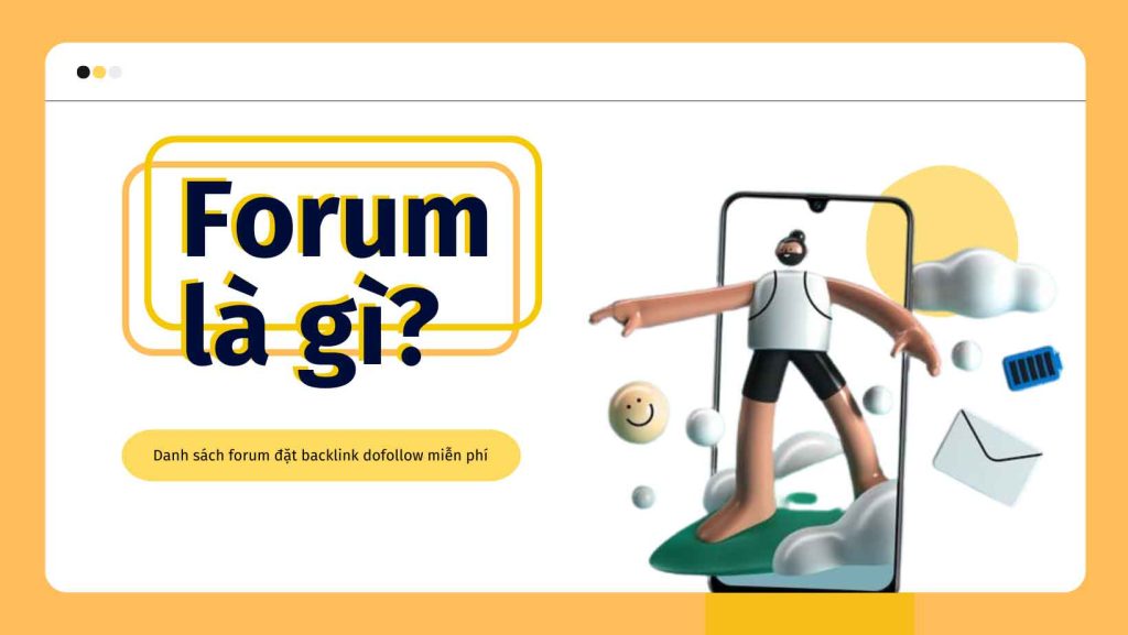 Forum là gì? Danh sách forum đặt backlink dofollow miễn phí